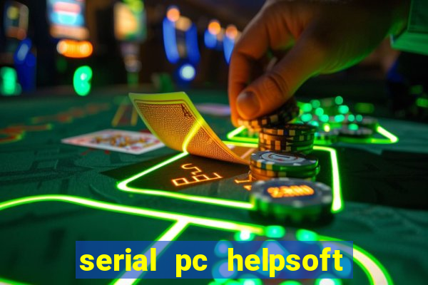 serial pc helpsoft driver updater